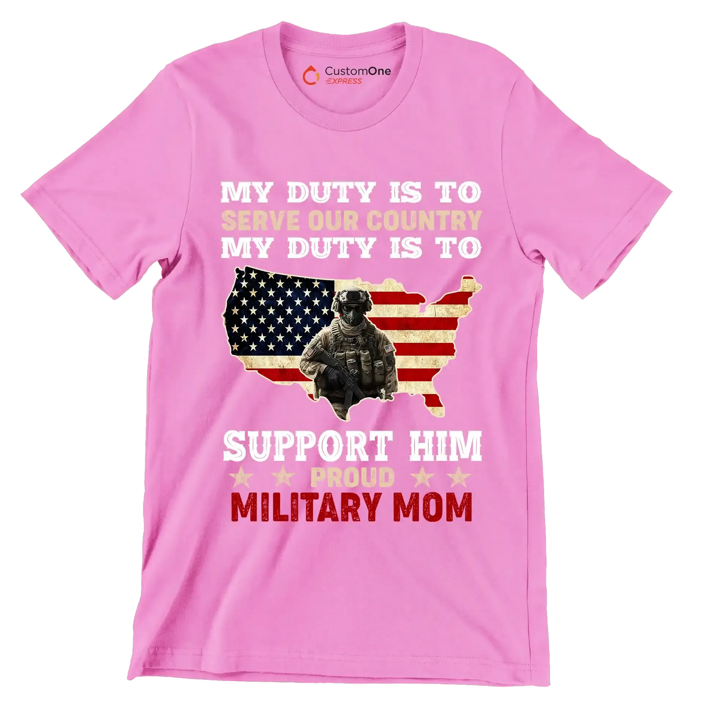 My Duty Is To Serve Our Country My Duty Is To Support Him - Veterans Themed T-Shirt-Pink-S-Custom One Express