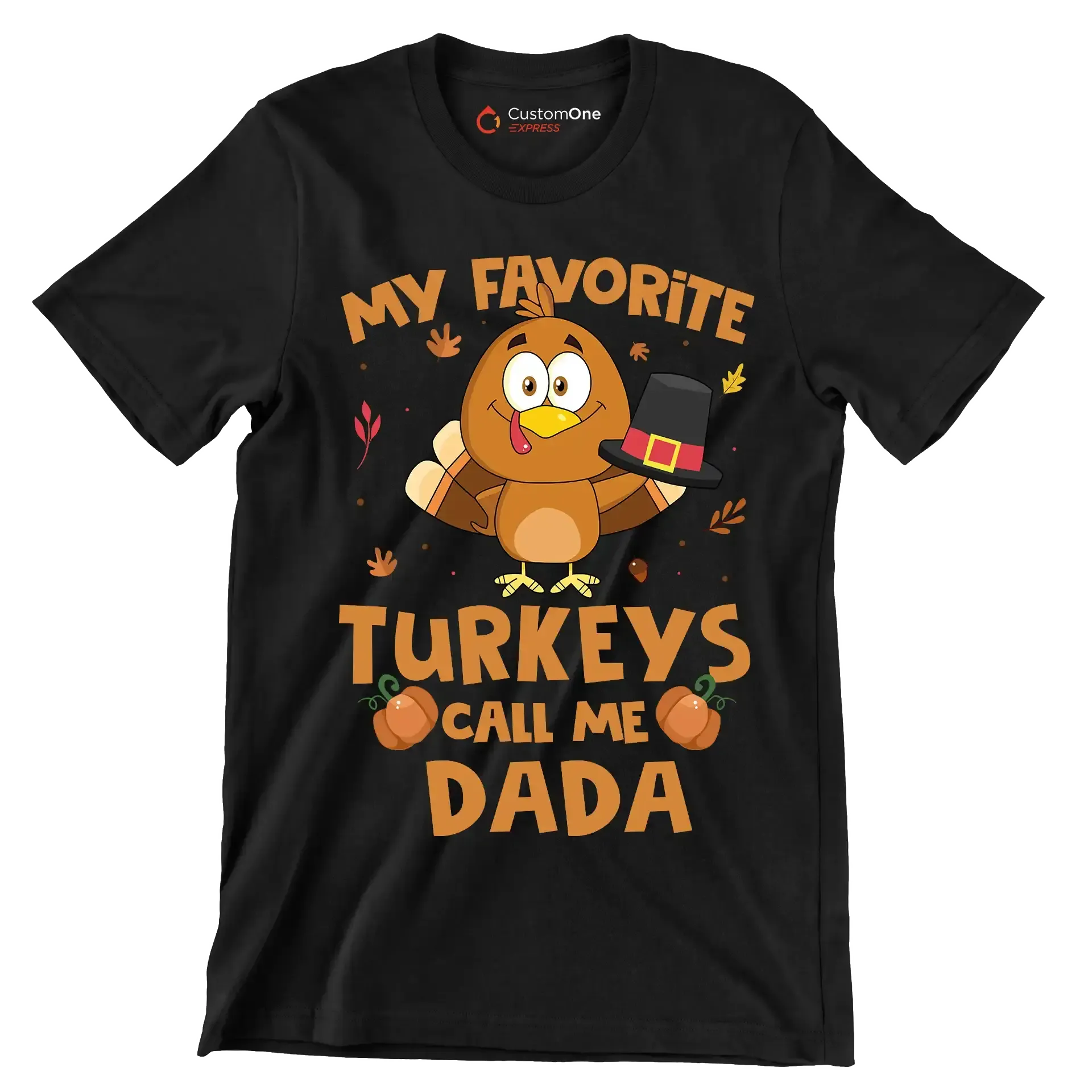 My Favorite Turkeys Call Me Dada - Thanksgiving Themed T-Shirt-Black-S-Custom One Express