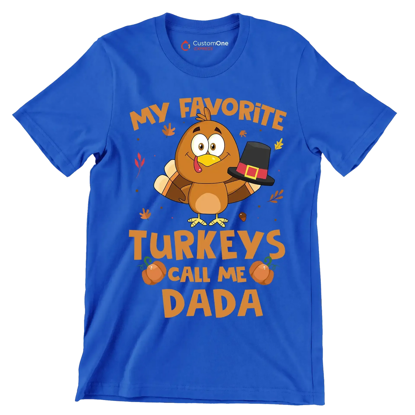 My Favorite Turkeys Call Me Dada - Thanksgiving Themed T-Shirt-Blue-S-Custom One Express