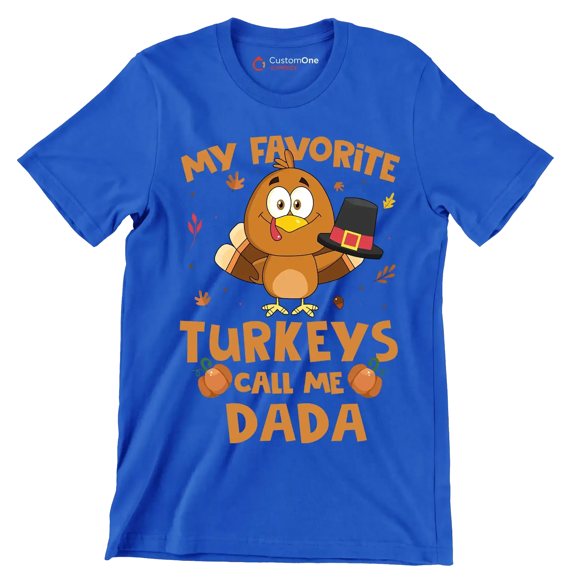 My Favorite Turkeys Call Me Dada - Thanksgiving Themed T-Shirt-Blue-S-Custom One Express