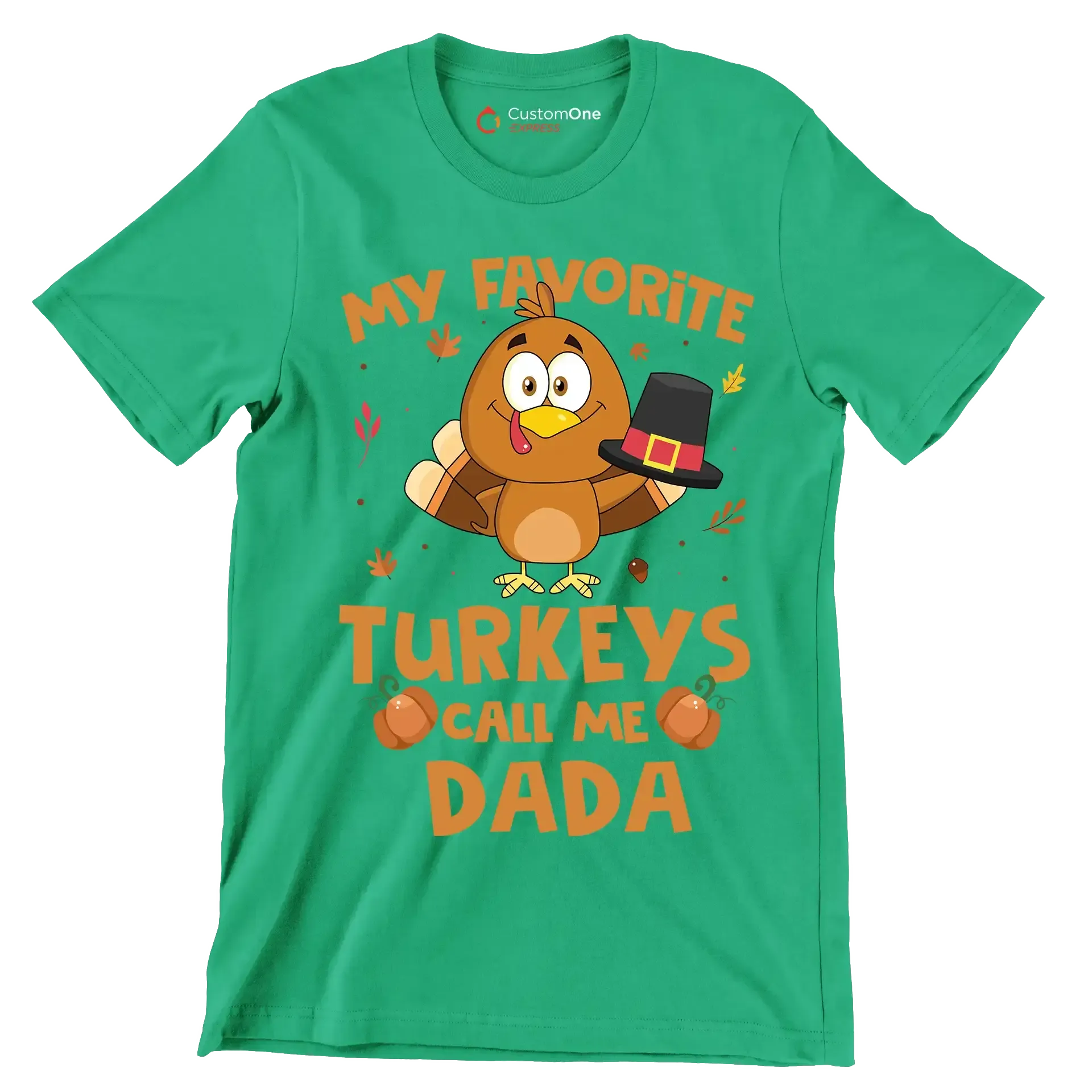 My Favorite Turkeys Call Me Dada - Thanksgiving Themed T-Shirt-Green-S-Custom One Express
