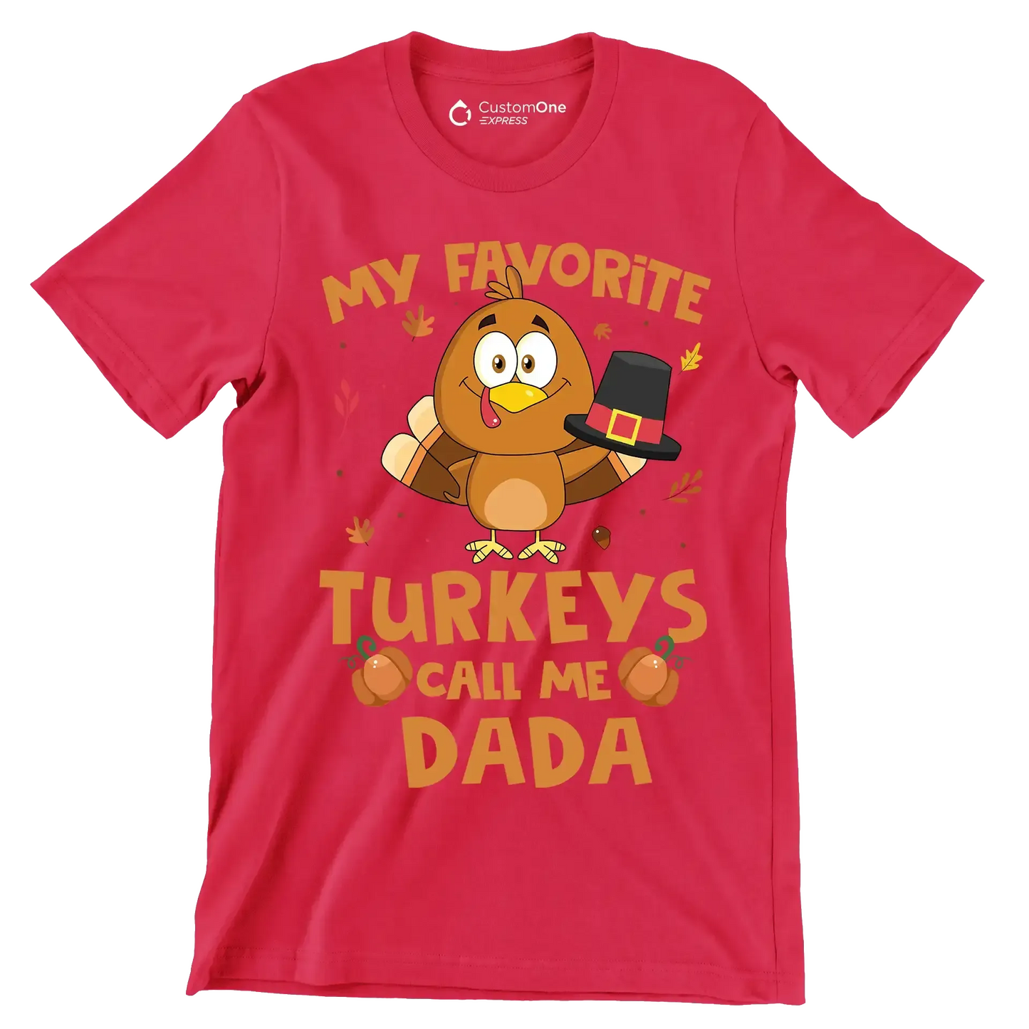 My Favorite Turkeys Call Me Dada - Thanksgiving Themed T-Shirt-Red-S-Custom One Express