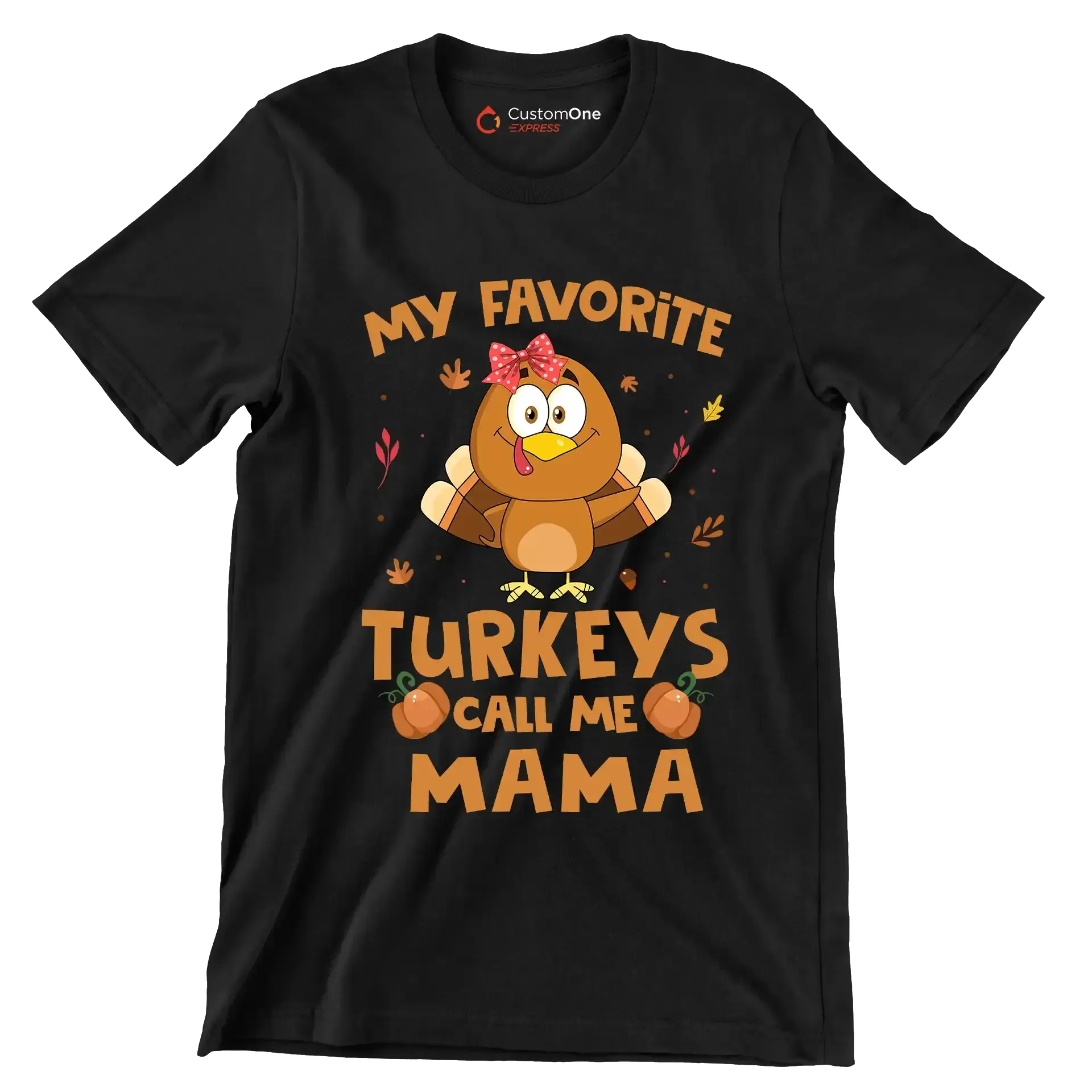 My Favorite Turkeys Call Me Mama - Thanksgiving Themed T-Shirt-Black-S-Custom One Express