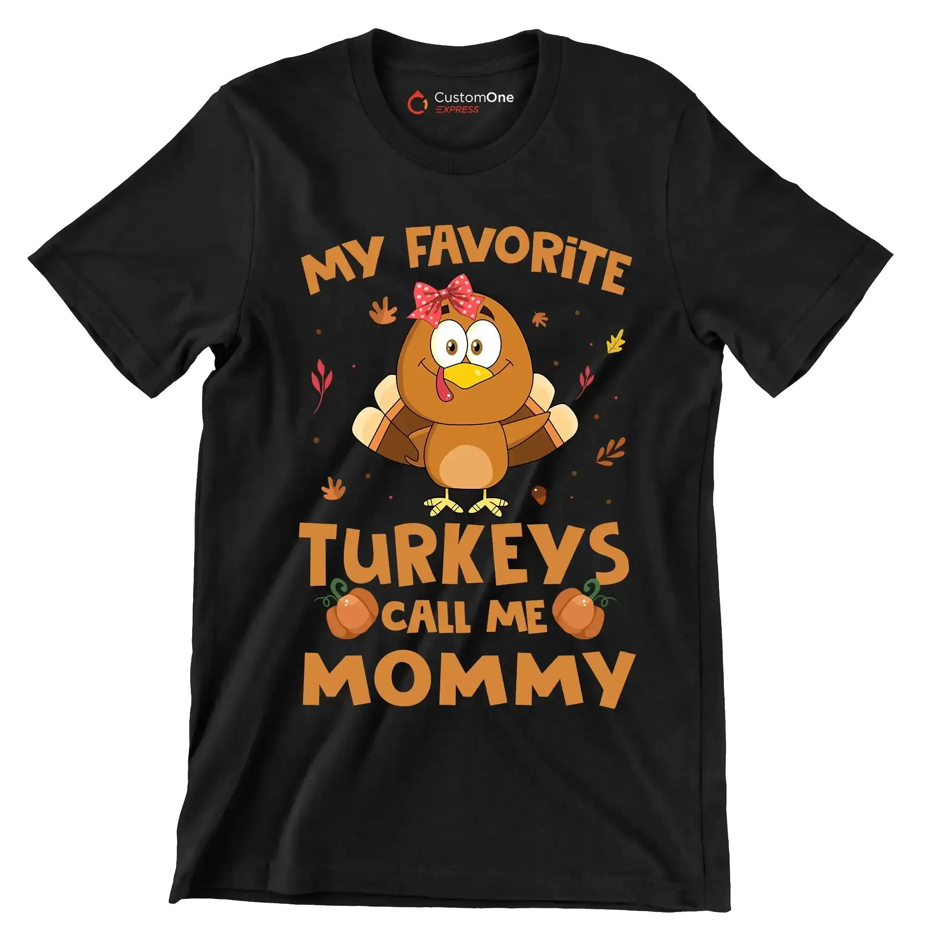 My Favorite Turkeys Call Me Mommy - Thanksgiving Themed T-Shirt-Black-S-Custom One Express