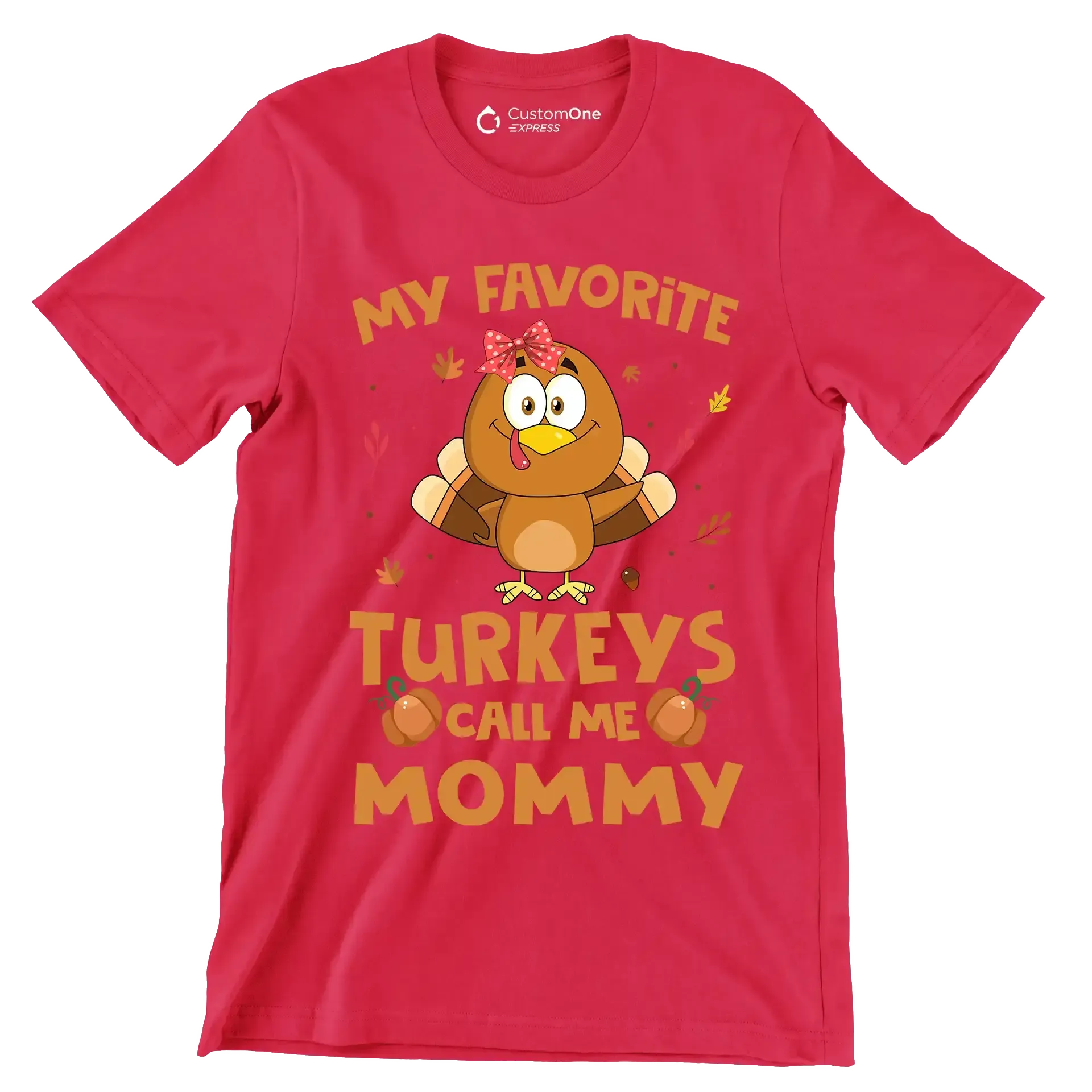 My Favorite Turkeys Call Me Mommy - Thanksgiving Themed T-Shirt-Red-S-Custom One Express