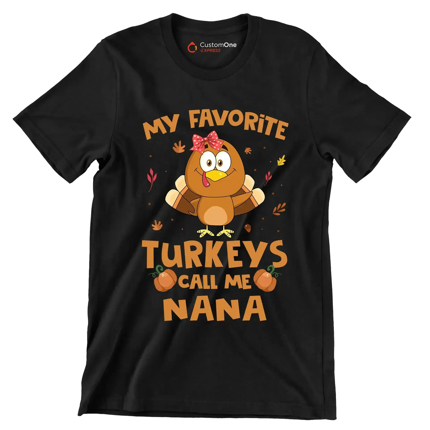 My Favorite Turkeys Call Me Nana - Thanksgiving Themed T-Shirt-Black-S-Custom One Express