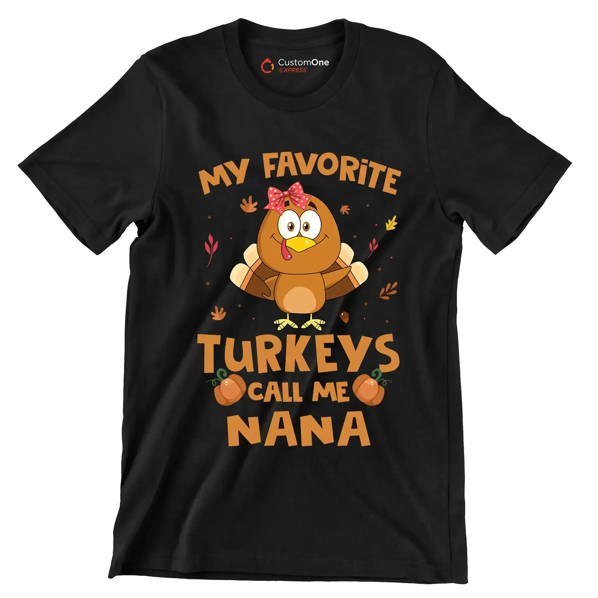 My Favorite Turkeys Call Me Nana - Thanksgiving Themed T-Shirt-Black-S-Custom One Express