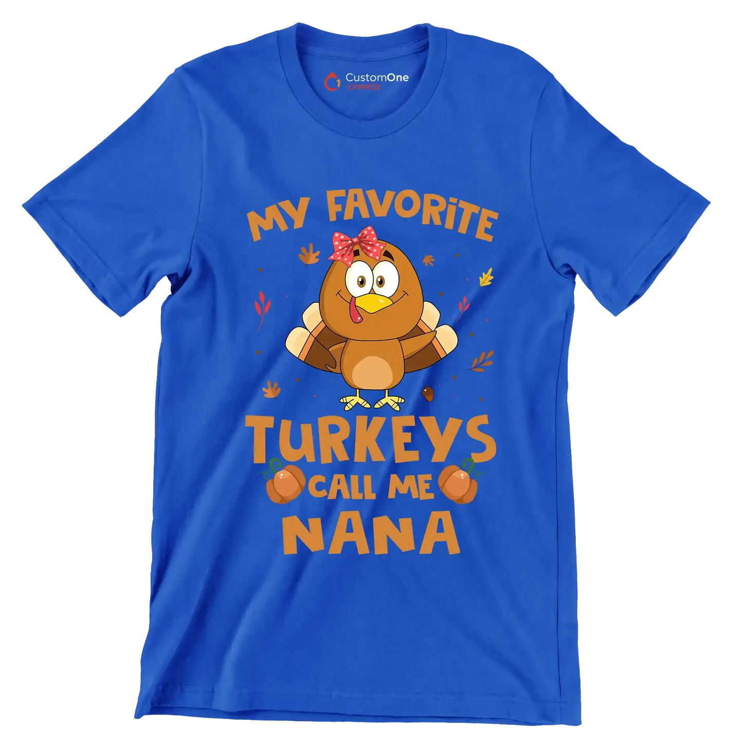 My Favorite Turkeys Call Me Nana - Thanksgiving Themed T-Shirt-Blue-S-Custom One Express
