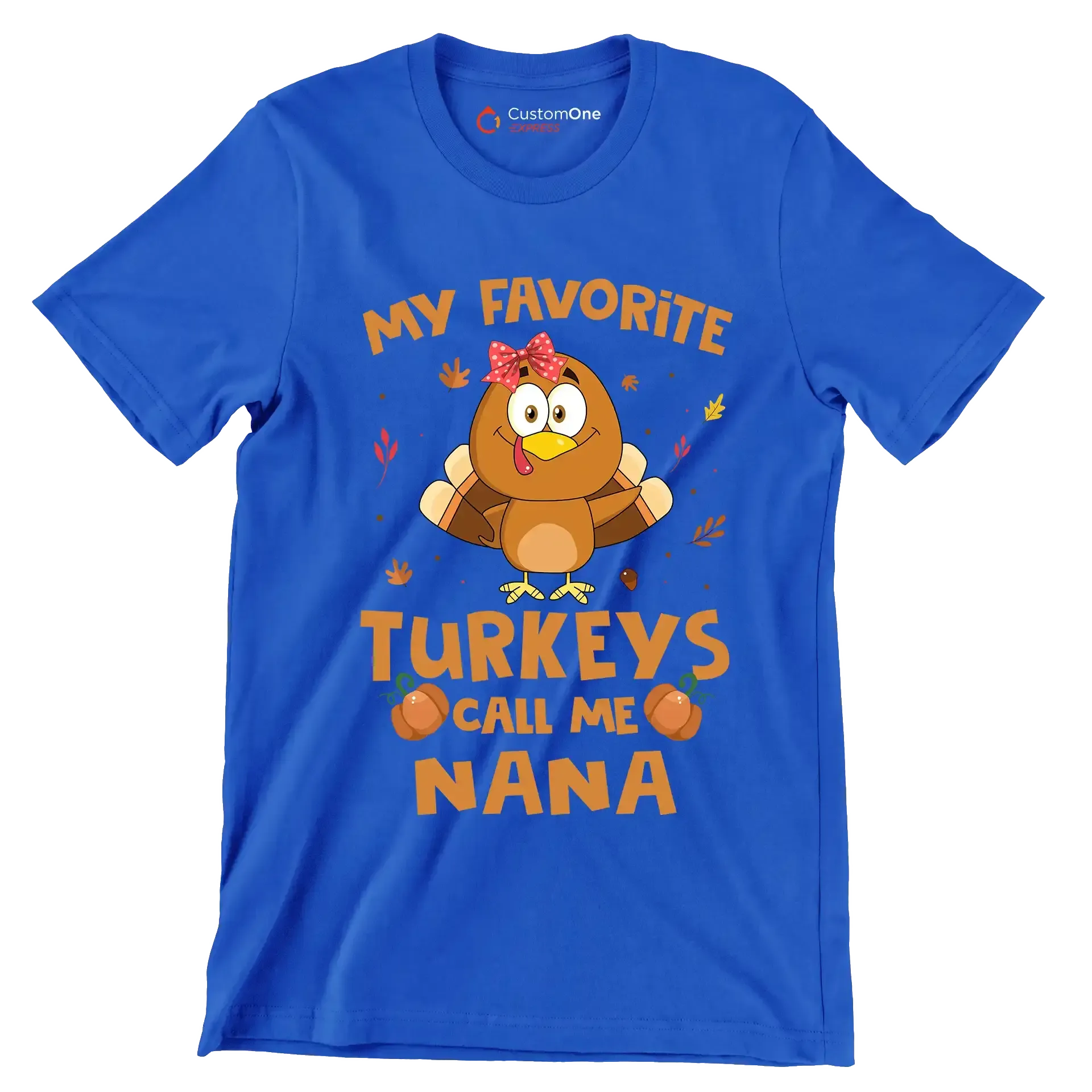My Favorite Turkeys Call Me Nana - Thanksgiving Themed T-Shirt-Blue-S-Custom One Express