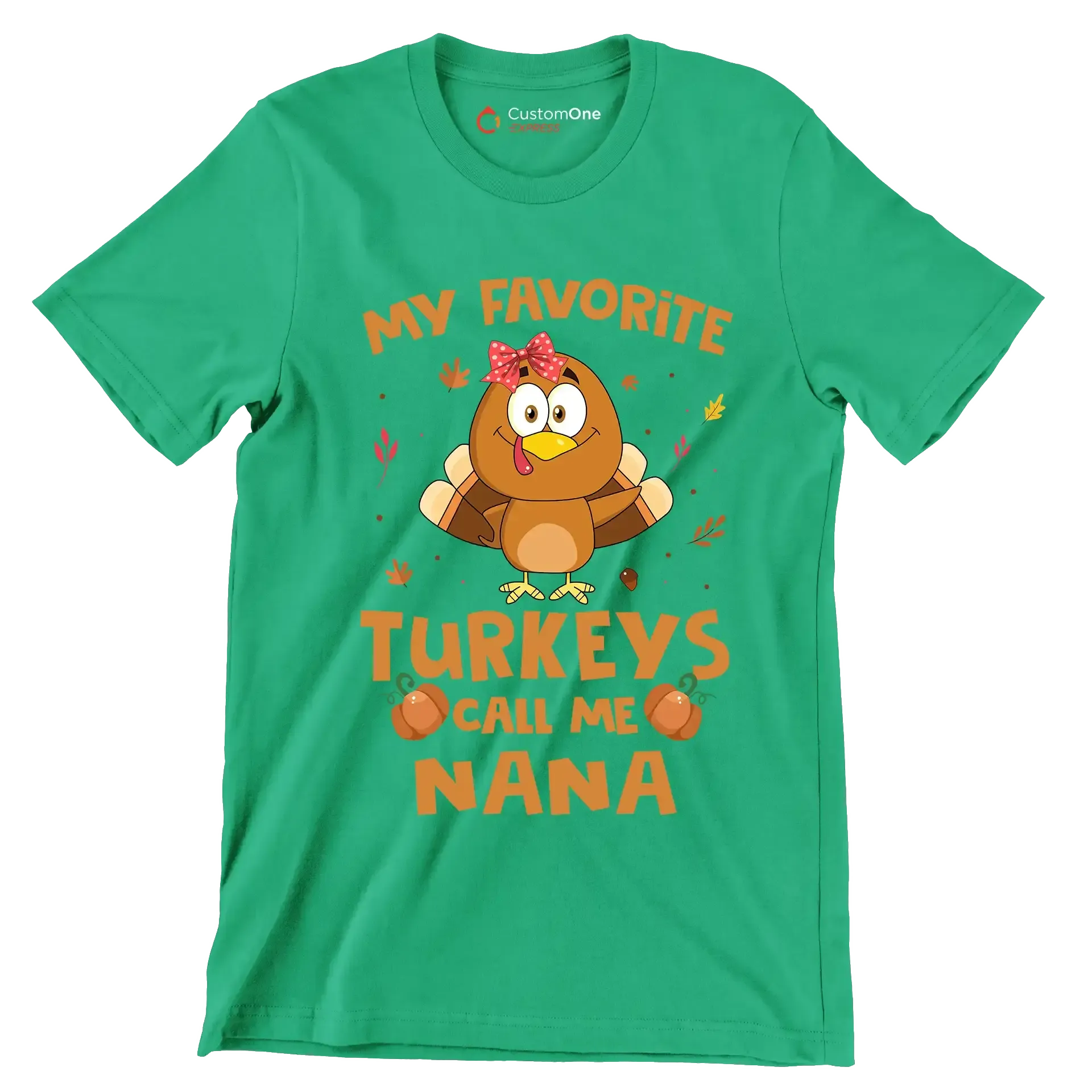 My Favorite Turkeys Call Me Nana - Thanksgiving Themed T-Shirt-Green-S-Custom One Express