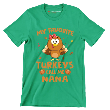 My Favorite Turkeys Call Me Nana - Thanksgiving Themed T-Shirt-Green-S-Custom One Express