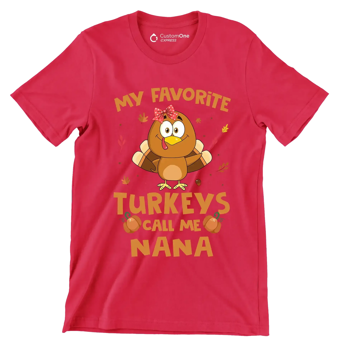 My Favorite Turkeys Call Me Nana - Thanksgiving Themed T-Shirt-Red-S-Custom One Express