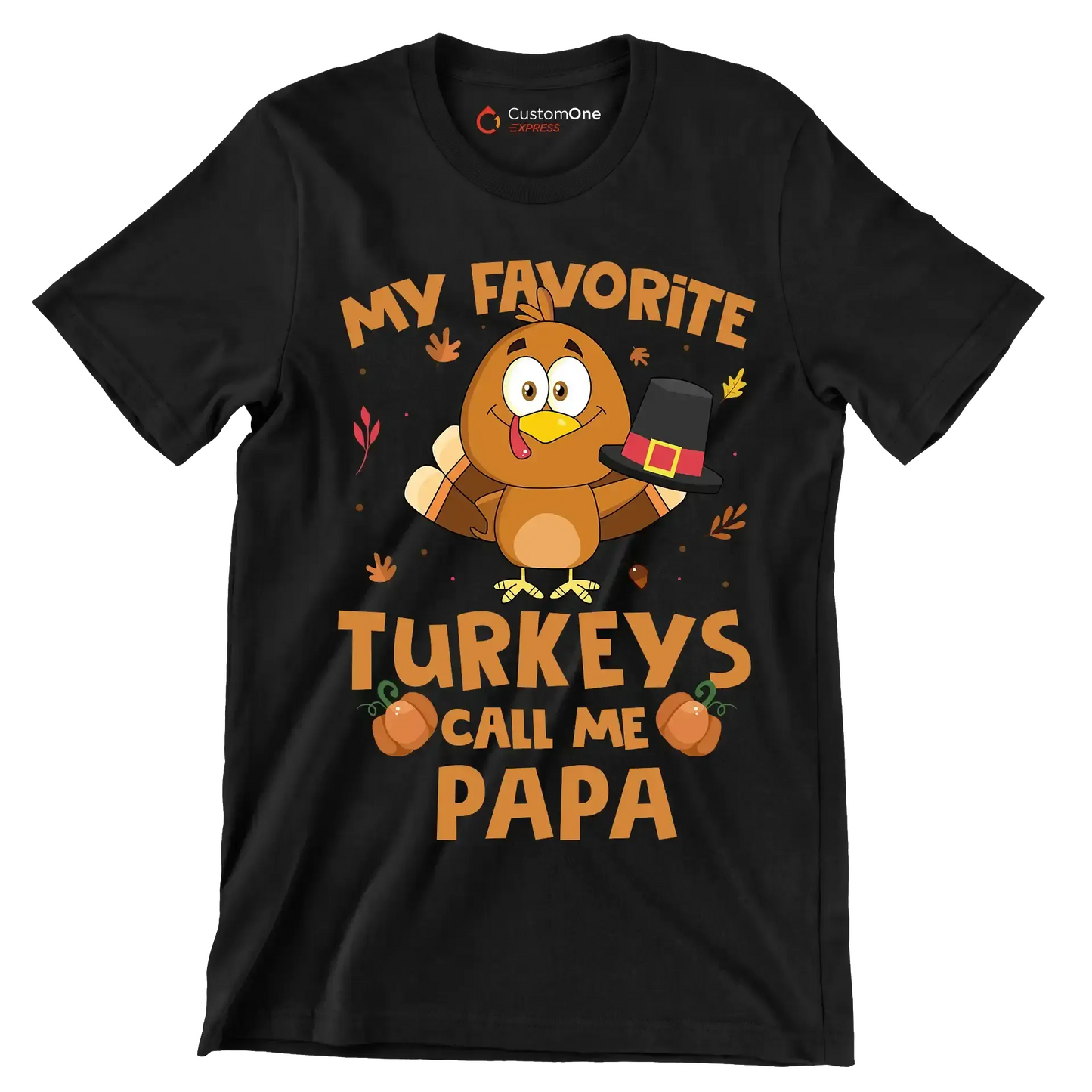 My Favorite Turkeys Call Me Papa - Thanksgiving Themed T-Shirt-Black-S-Custom One Express