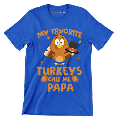 My Favorite Turkeys Call Me Papa - Thanksgiving Themed T-Shirt-Blue-S-Custom One Express