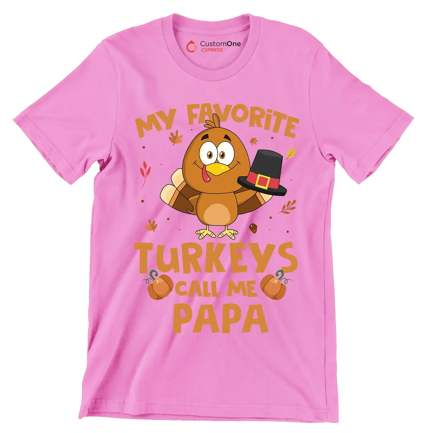 My Favorite Turkeys Call Me Papa - Thanksgiving Themed T-Shirt-Pink-S-Custom One Express