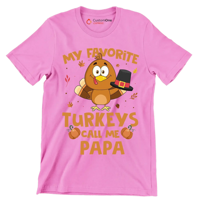 My Favorite Turkeys Call Me Papa - Thanksgiving Themed T-Shirt-Pink-S-Custom One Express