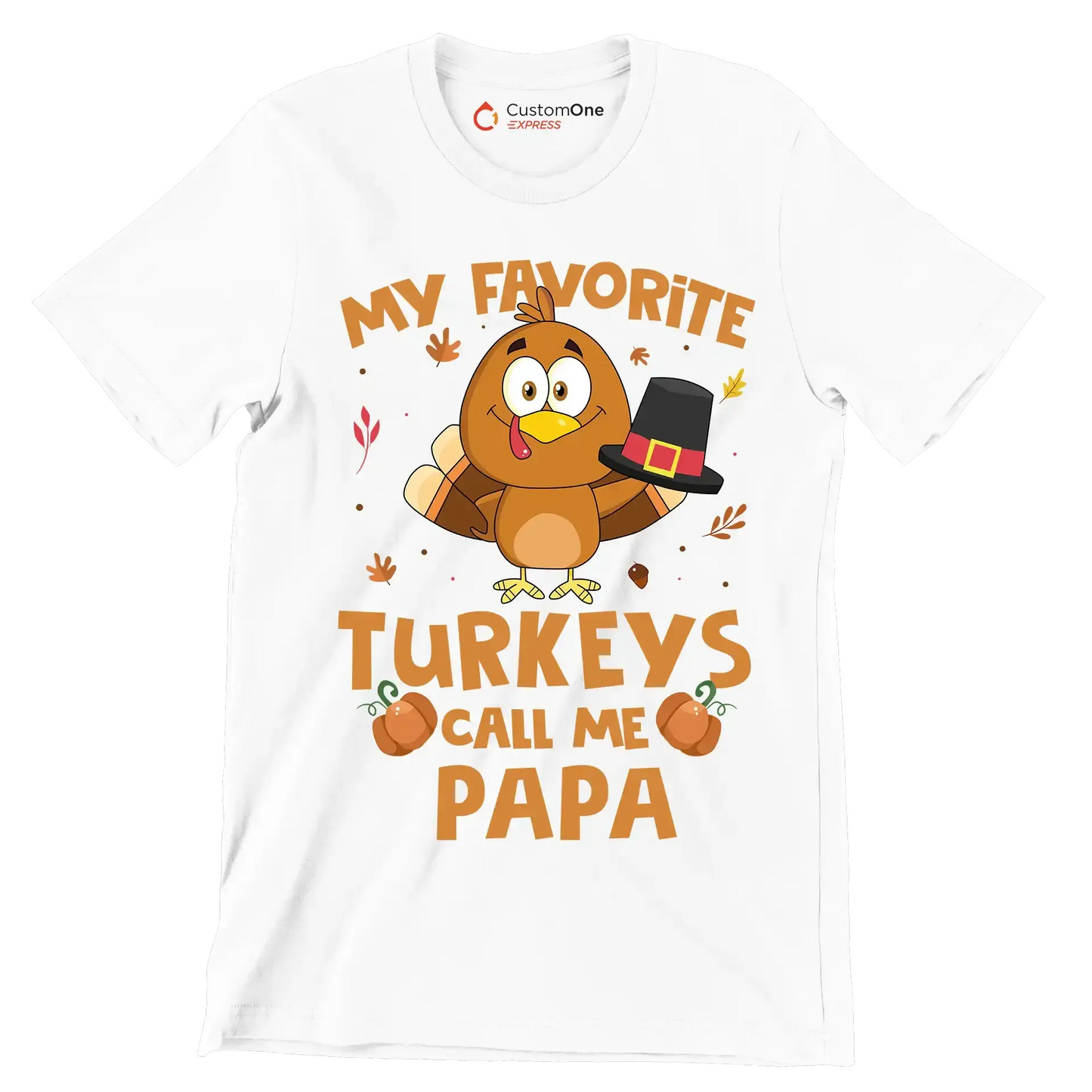My Favorite Turkeys Call Me Papa - Thanksgiving Themed T-Shirt-White-S-Custom One Express