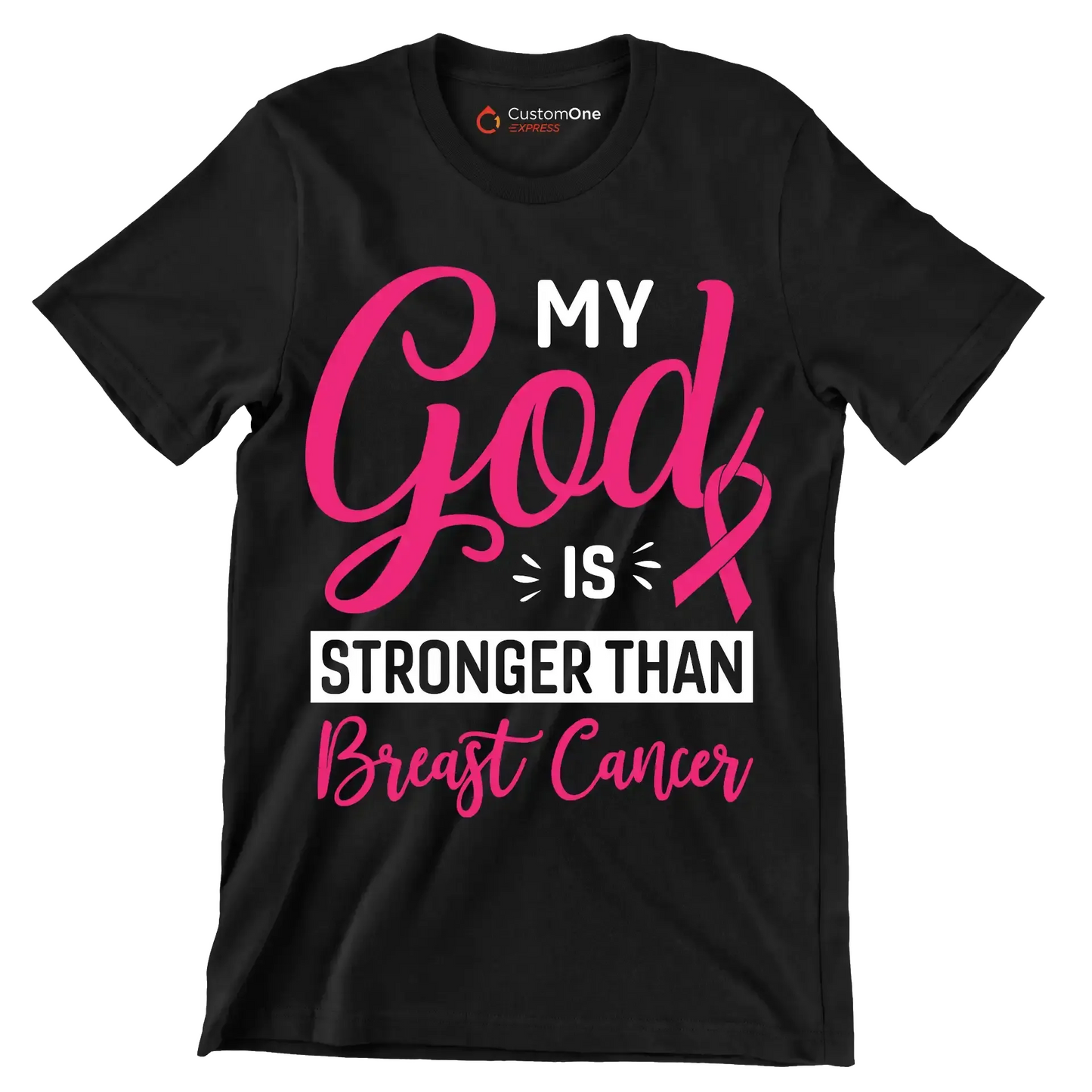 My God is stronger than breast cancer - Breast Cancer Awareness T-Shirt-Black-S-Custom One Express