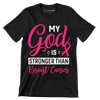 My God is stronger than breast cancer - Breast Cancer Awareness T-Shirt-Black-S-Custom One Express