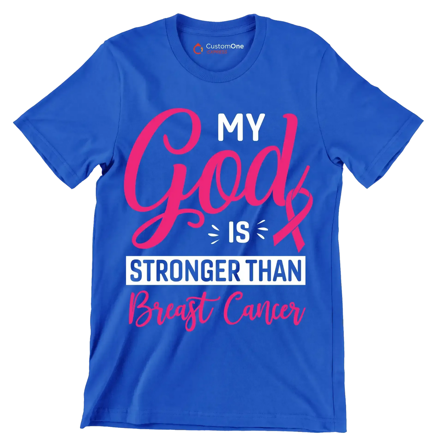 My God is stronger than breast cancer - Breast Cancer Awareness T-Shirt-Blue-S-Custom One Express