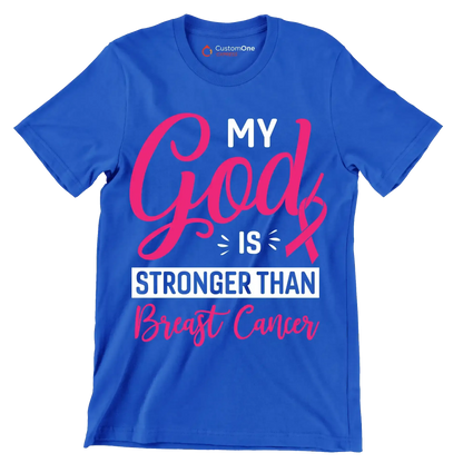My God is stronger than breast cancer - Breast Cancer Awareness T-Shirt-Blue-S-Custom One Express
