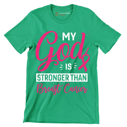 My God is stronger than breast cancer - Breast Cancer Awareness T-Shirt-Green-S-Custom One Express