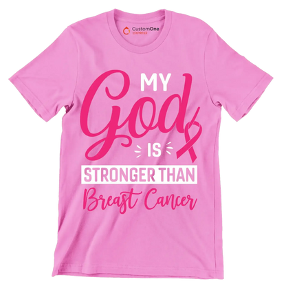 My God is stronger than breast cancer - Breast Cancer Awareness T-Shirt-Pink-S-Custom One Express
