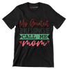 My Greatest Blessings Call Me Mom - Mother’s Day T-Shirt-Black-S-Custom One Express