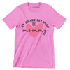 My Heart Belongs To Mommy - Mother’s Day T-Shirt-Pink-S-Custom One Express
