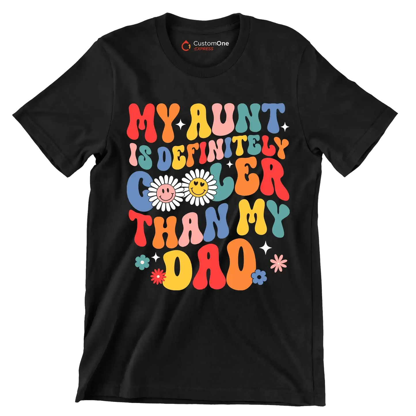 My aunt is definitely cooler than my dad - Father’s Day T-Shirt-Black-S-Custom One Express