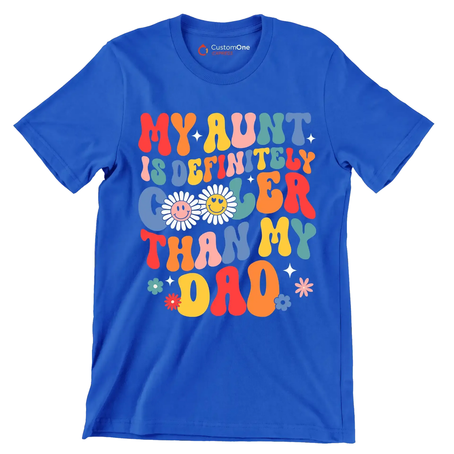 My aunt is definitely cooler than my dad - Father’s Day T-Shirt-Blue-S-Custom One Express