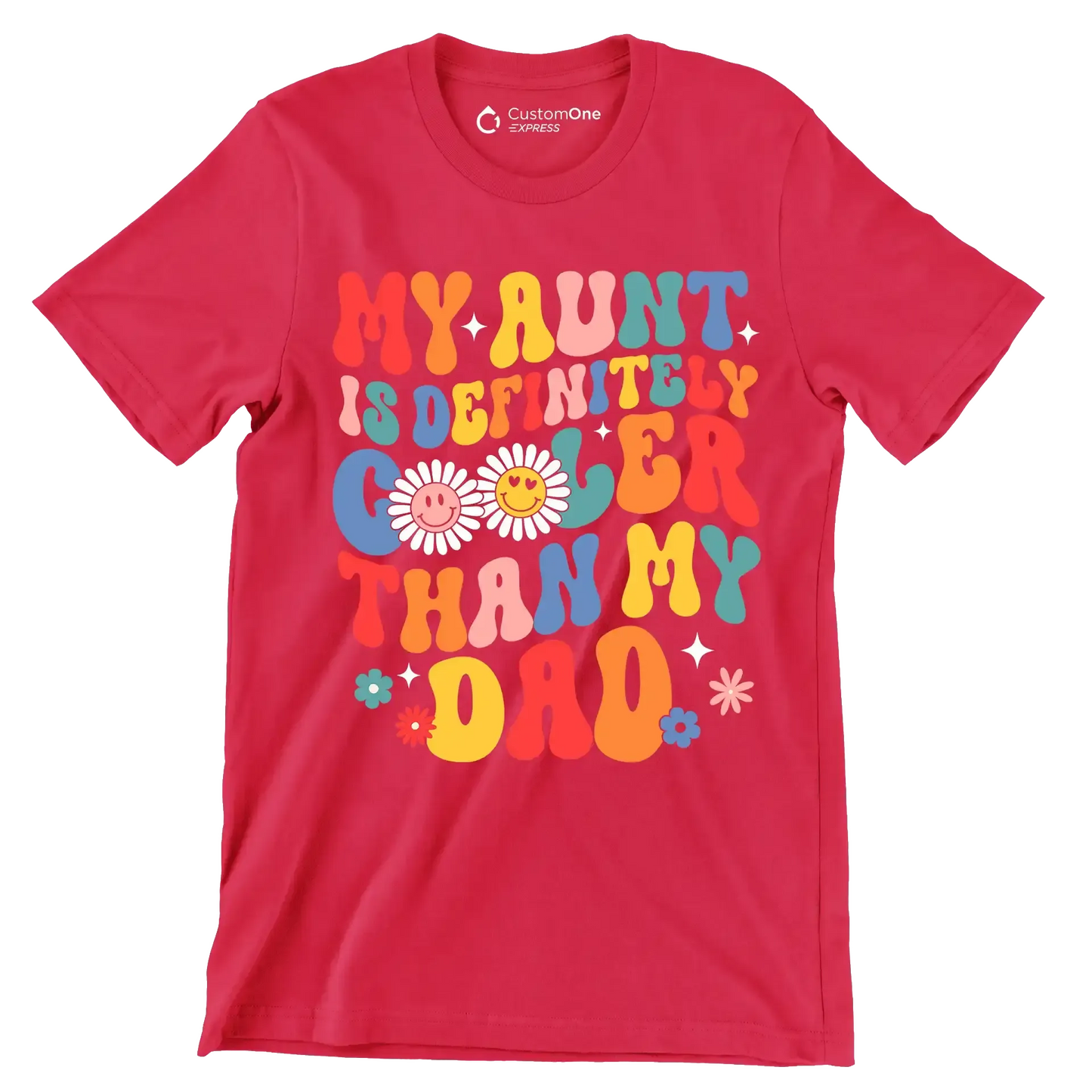 My aunt is definitely cooler than my dad - Father’s Day T-Shirt-Red-S-Custom One Express