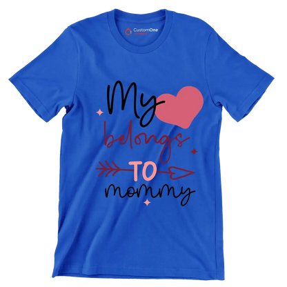 My belongs to mommy - Mother’s Day T-Shirt-Blue-S-Custom One Express