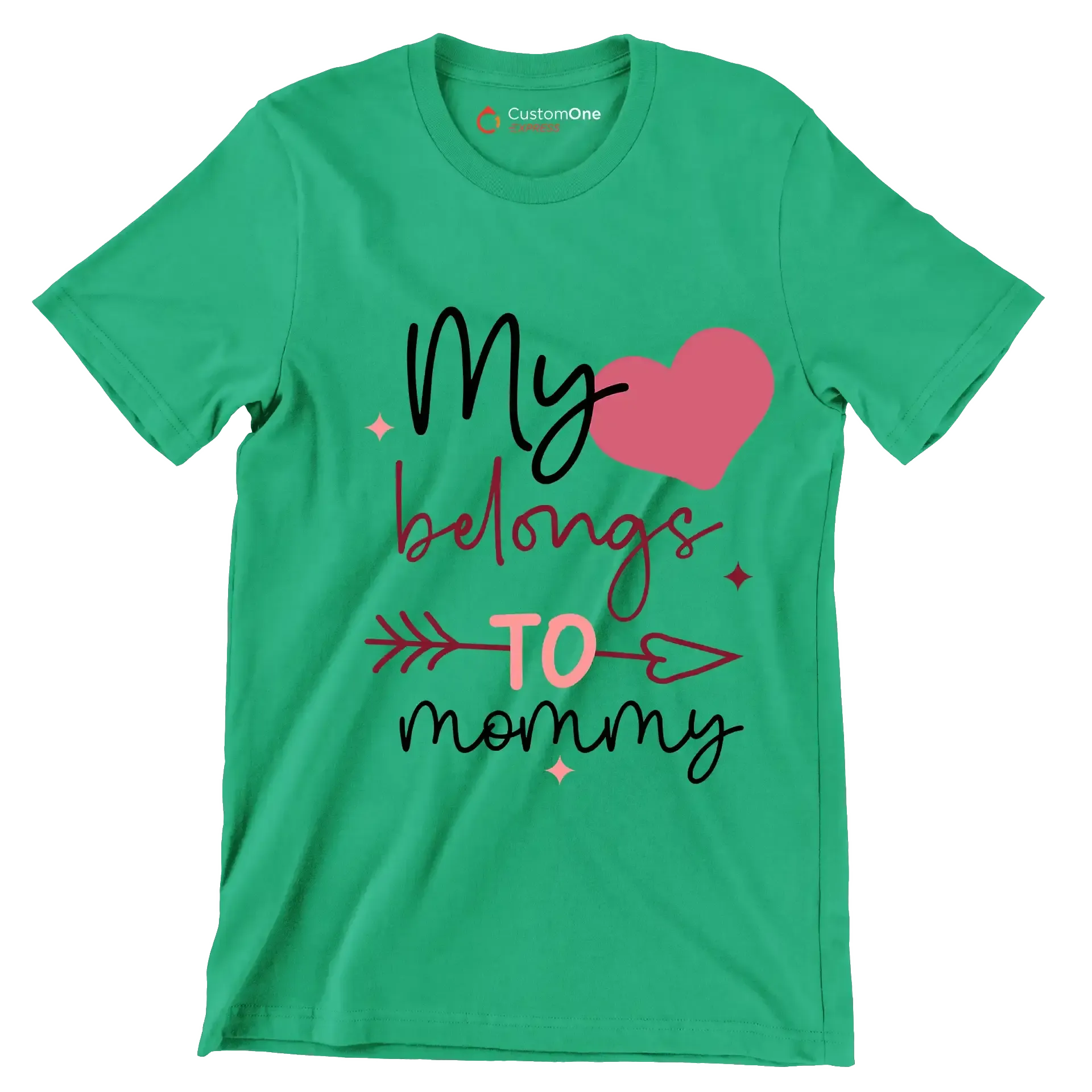 My belongs to mommy - Mother’s Day T-Shirt-Green-S-Custom One Express