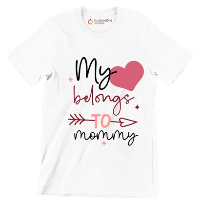 My belongs to mommy - Mother’s Day T-Shirt-White-S-Custom One Express