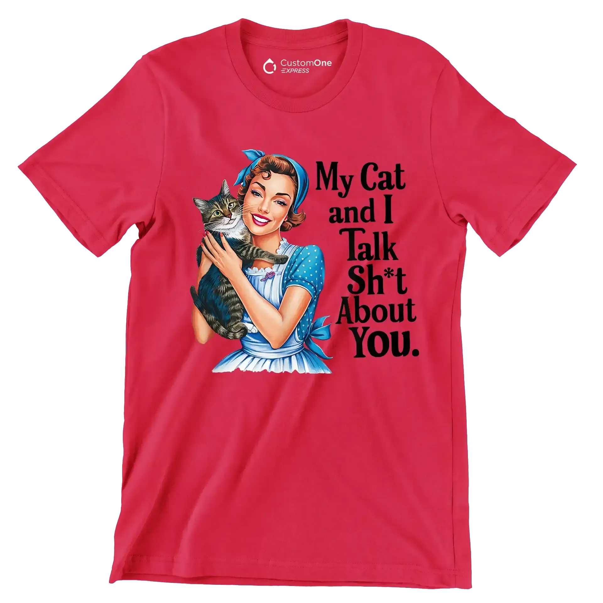 My cat and I talk sh't about you - Retro Themed T-Shirt-Red-S-Custom One Express