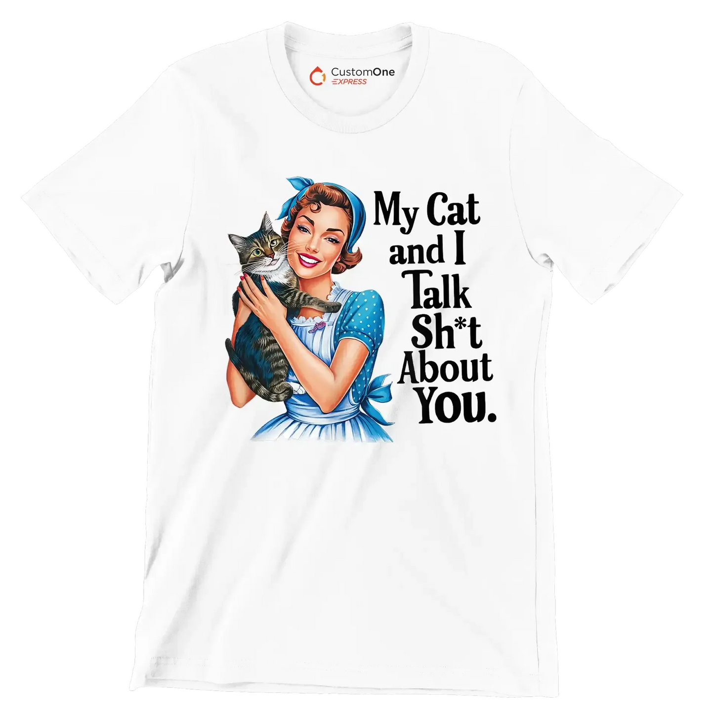 My cat and I talk sh't about you - Retro Themed T-Shirt-White-S-Custom One Express