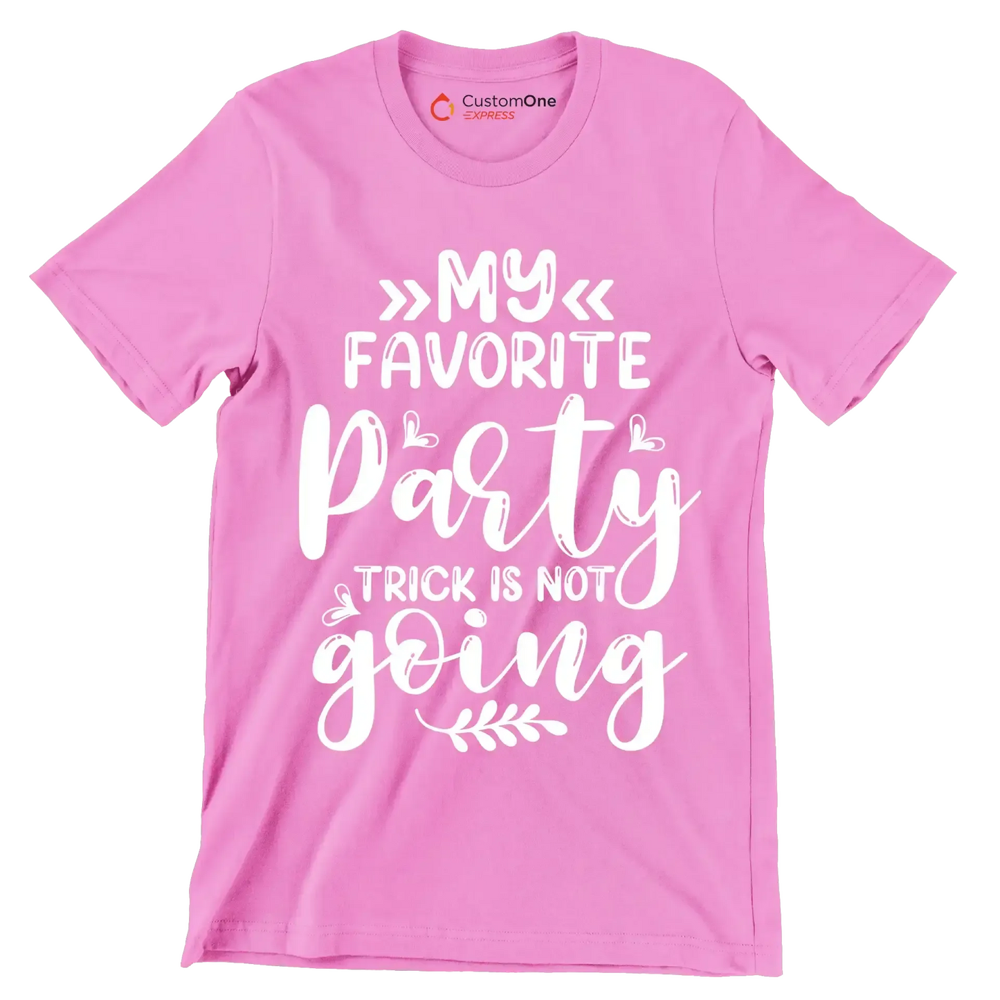 My favorite party trick is not going - Sarcasm Themed T-Shirt-Pink-S-Custom One Express
