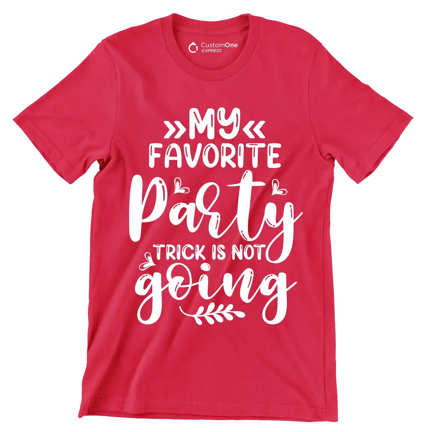 My favorite party trick is not going - Sarcasm Themed T-Shirt-Red-S-Custom One Express