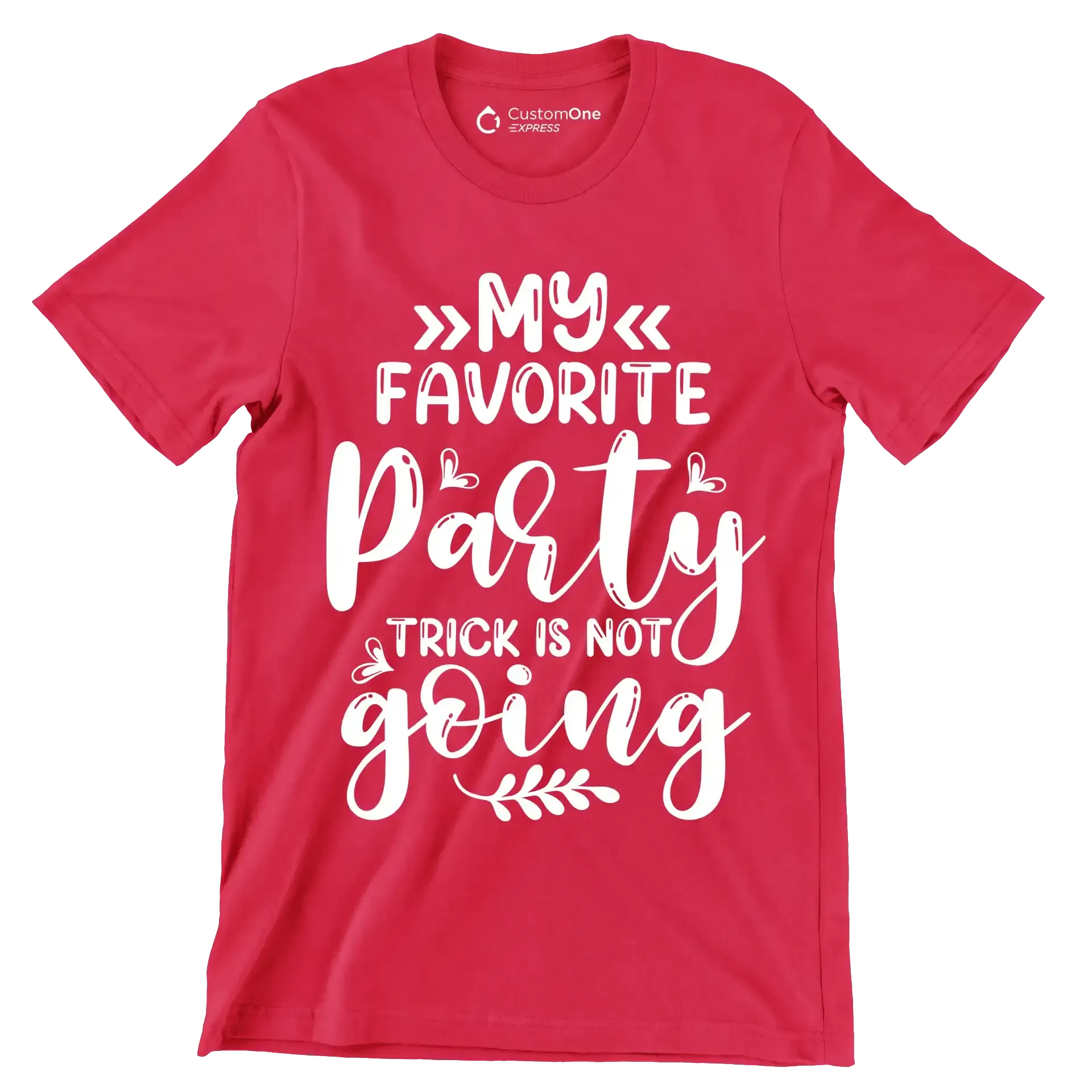 My favorite party trick is not going - Sarcasm Themed T-Shirt-Red-S-Custom One Express
