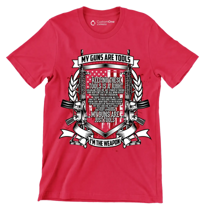 My guns are tools keeping these tools is a right guaranteed by my forefathers and kept intact by all who have fought for my freedom these tools allow me to protect my self an - Veterans Themed T-Shirt-Red-S-Custom One Express