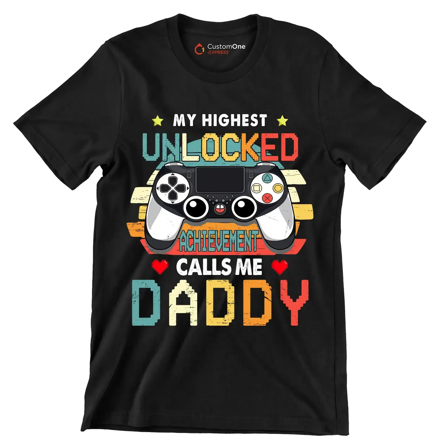 My highest unlocked achievement calls me daddy - Father’s Day T-Shirt-Black-S-Custom One Express