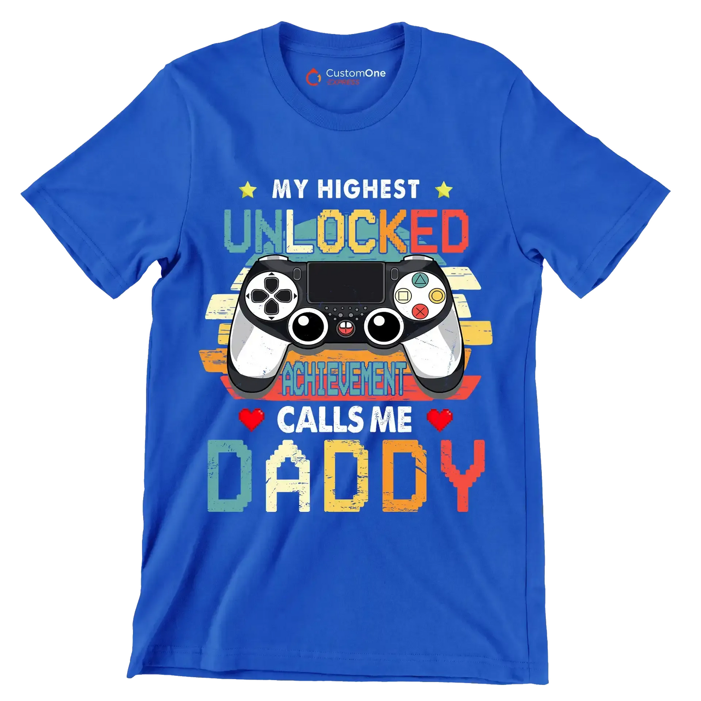 My highest unlocked achievement calls me daddy - Father’s Day T-Shirt-Blue-S-Custom One Express