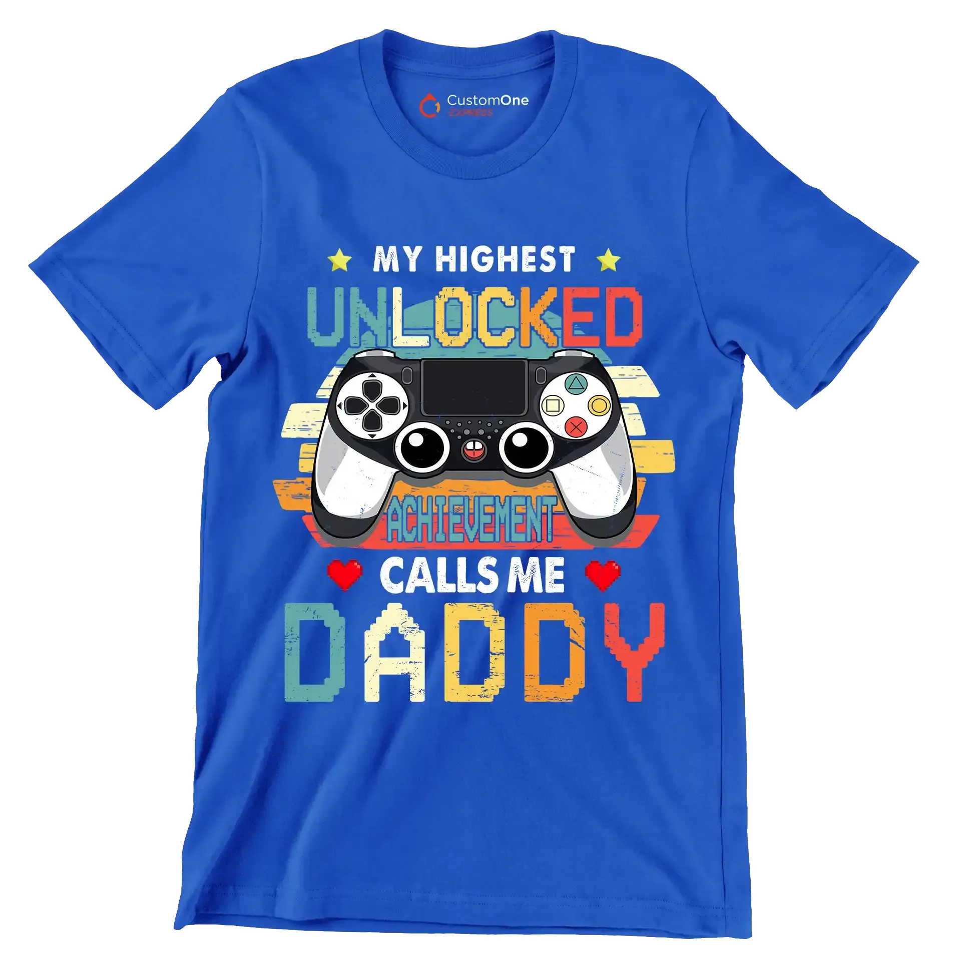 My highest unlocked achievement calls me daddy - Father’s Day T-Shirt-Blue-S-Custom One Express