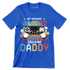 My highest unlocked achievement calls me daddy - Father’s Day T-Shirt-Blue-S-Custom One Express