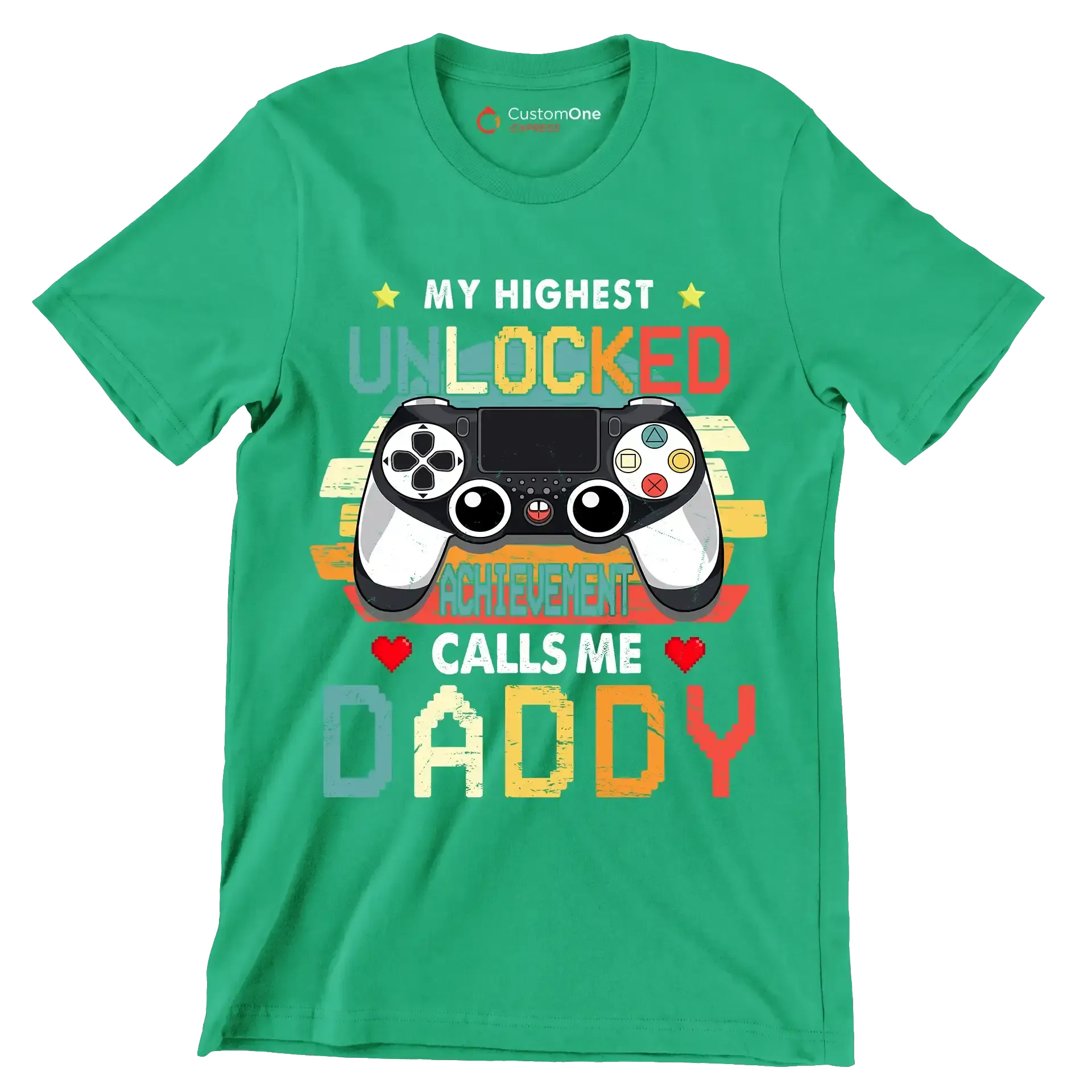 My highest unlocked achievement calls me daddy - Father’s Day T-Shirt-Green-S-Custom One Express