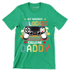 My highest unlocked achievement calls me daddy - Father’s Day T-Shirt-Green-S-Custom One Express