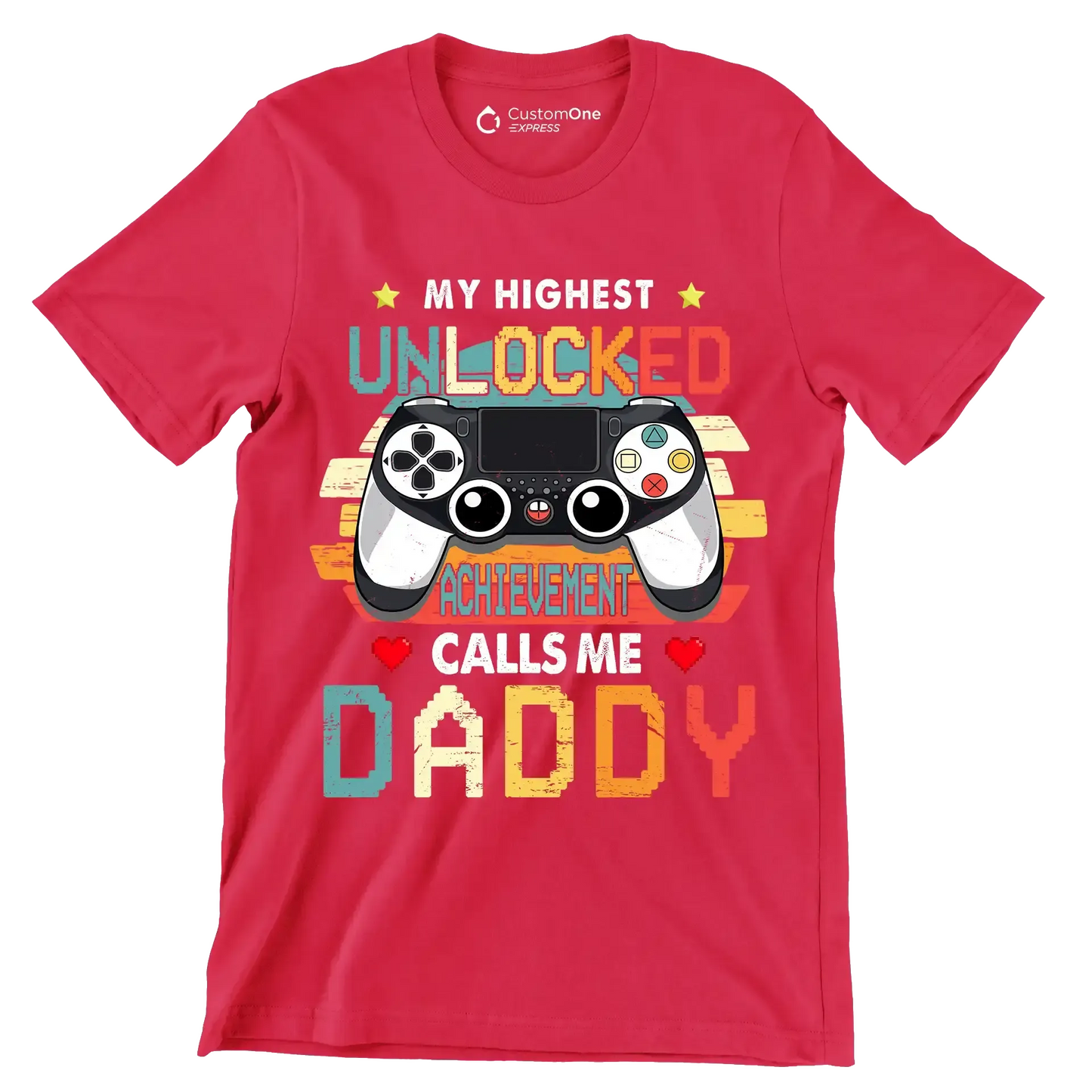 My highest unlocked achievement calls me daddy - Father’s Day T-Shirt-Red-S-Custom One Express