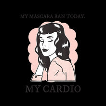 My mascara ran today. my cardio - Retro Themed T-Shirt-Blue-S-Custom One Express