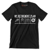 My retirement plan - Retirement Themed T-Shirt-Black-S-Custom One Express